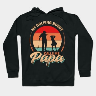 My Golfing Buddy Calls me Papa | Father's Day Hoodie